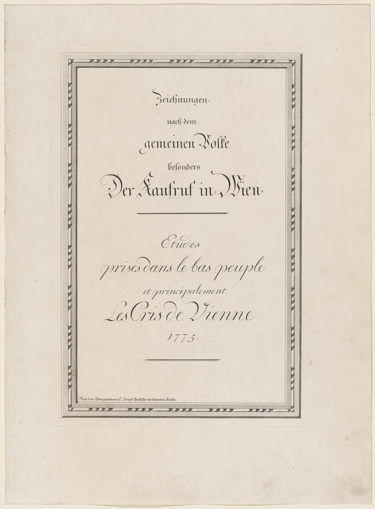 Zeichnungen nach dem gemeinen Volke besonders Der Kaufruf in Wien / Etudes prises dans le bas peuple et principalement Les cris de Vienne (Cries of Vienna) by Johann Christian Brand