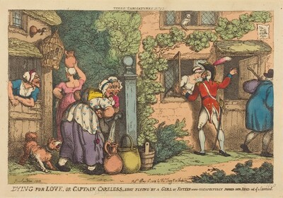 Dying for Love, or Captain Careless shot flying by a Girl of Fifteen, who Unexpectedly Popped her Head out of a Casement