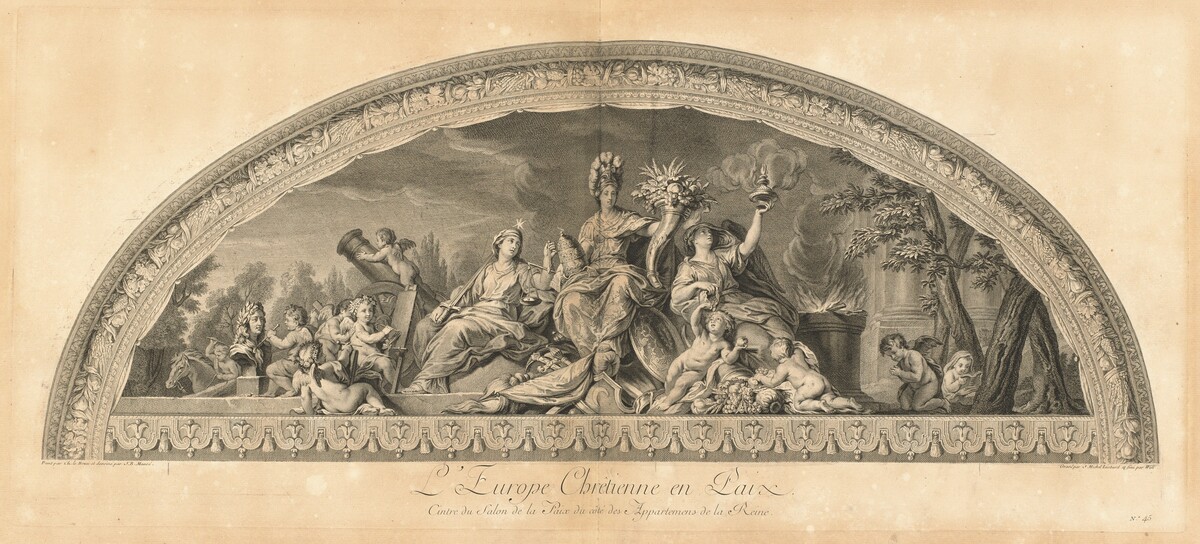 L'Europe Chrêtienne en Paix Cintre du Salon de la Paix du côté des appartemens de la Reine (Christian Europe in Peace, Center of the Salon of Peace next to the Queen's Chambers) [pl. 45] by Jean-Baptiste Massé (designer) and engravers Jean-Michel Liotard and Johann Georg Wille after Charles Le Brun