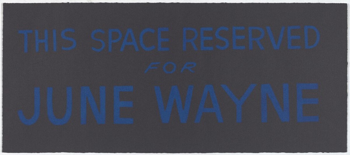 THIS SPACE RESERVED FOR JUNE WAYNE by Bruce Conner