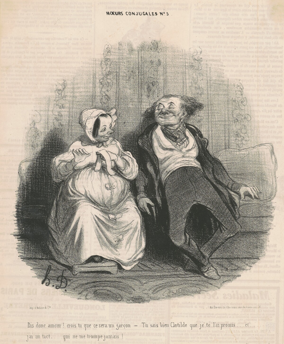 Dis donc amour! Crois-tu que ce sera un garçon. -Tu sais bien Clothilde que je te l'ai promis . . . Et  j'ai un tact  . . . Qui ne me trompe jamais! by Honoré Daumier