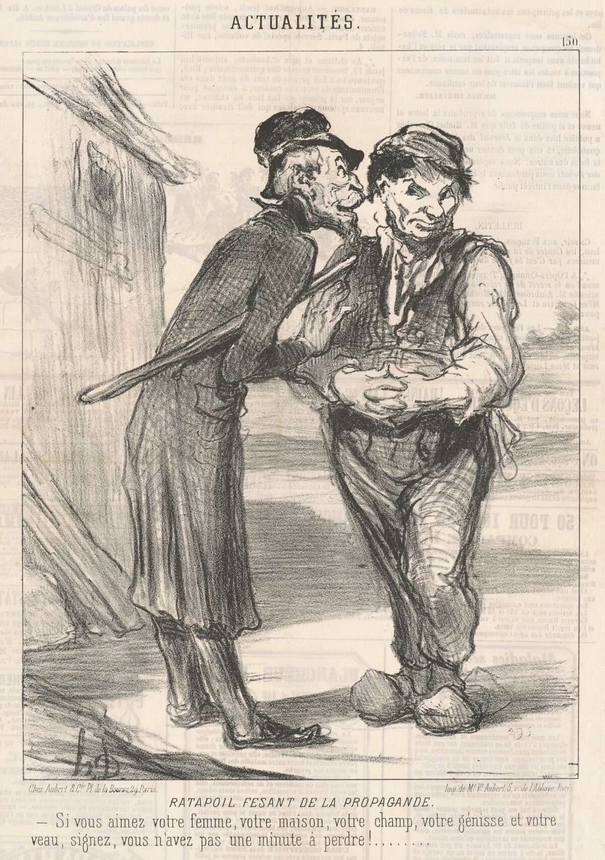 Ratapoil Fesant de la Propaganda: Si vous aimez votre femme, votre maison, votre champ, votre génisse et votre veau, signez, vous n'avez pas une minute de perdre! by Honoré Daumier