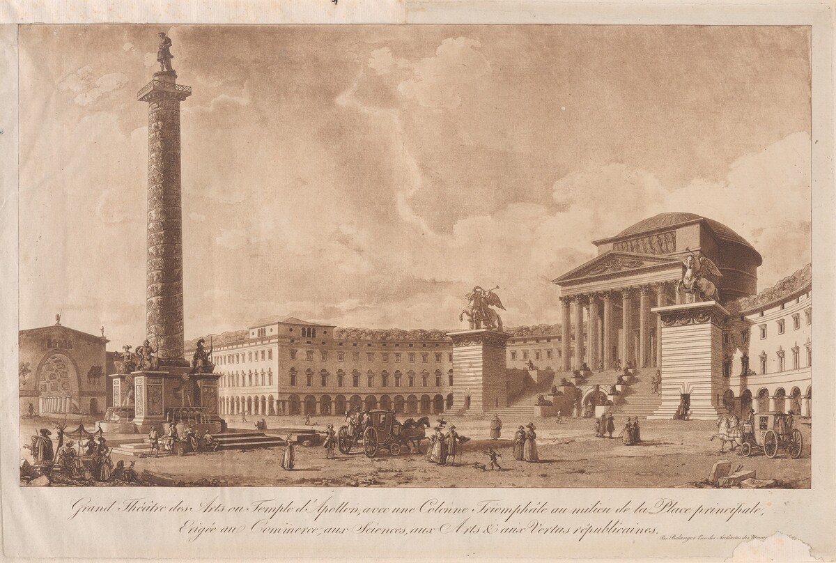 Grand Théâtre des Arts ou Temple d'Apollon, avec une Colonne Triomphâle au milieu de la Place principale, erigée au Commerce, aux Sciences, aux Arts & aux Vertus républicaines (Grand Theater of the Arts or Temple of Apollo, with a Victory Column in the Middle of the Main Square, Erected to Commerce, the Sciences, the Arts, and Republican Virtues)

 by François Joseph Bélanger