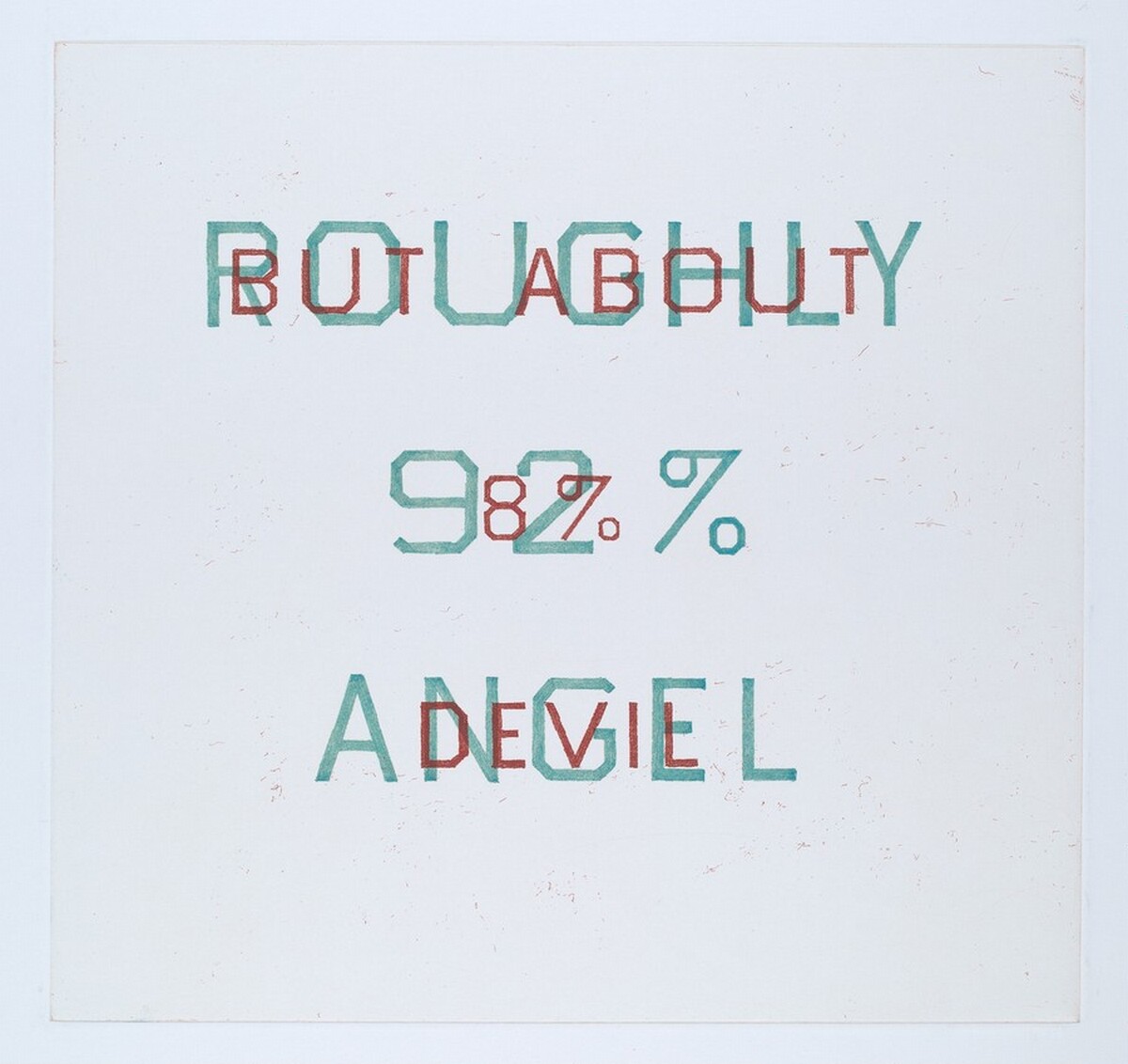 Roughly 92% Angel, But About 8% Devil by Ed Ruscha